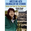 WRESTLING WITH COLONIALISM STEROIDS
