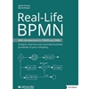 REAL LIFE BPMN: WITH INTRODUCTIONS TO CMMN & DMN