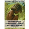 Reconceptualizing Early Childhood Education and Care - A Reader: Critical Questions, New Imaginaries  and Social Activism