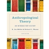 ANTHROPOLGICAL THEORY: AN INTRODUCTORY HISTORY