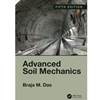 Advanced Soil Mechanics, Fifth Edition