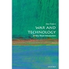 War And Technology A Very Short Introduction