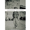 GOODBYE ANTOURA: A MEMOIR OF THE ARMENIAN GENOCIDE