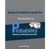 STUDENT'S SOLUTIONS GUIDE FOR INTRODUCTION TO PROBABILITY, STATISTICS, AND RANDOM PROCESSES