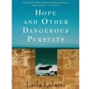 HOPE AND OTHER DANGEROUS PURSUITS
