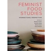 FEMINIST FOOD STUDIES: INTERSECTIONAL PERSPECTIVES