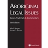 Aboriginal Legal Issues - Cases, Materials and Commentary