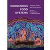 Order Online Indigenous Food Systems: Concepts, Cases And Conversations Ebook