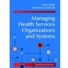 Managing Health Services Organizations And Systems