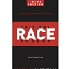 CRITICAL RACE THEORY: AN INTRODUCTION