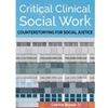 Critical Clinical Social Work: Counterstorying For Social Justice
