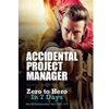 Accidental Project Manager: Zero To Hero In 7 Days