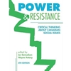 POWER & RESISTANCE CRITICAL THINKING ABOUT SOCIAL ISSUES