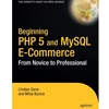 BEGINING PHP 5 & MYSQL E-COMMERCE FROM NOVICE TO PROFESSIONA