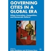 GOVERNING CITIES IN A GLOBAL ERA
