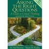 ASKING THE RIGHT QUESTIONS A GUIDE TO CRITICAL THINKING