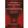 INVISIBLE & INAUDIBLE IN WASHINGTON