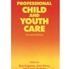 PROFESSIONAL CHILD & YOUTH CARE