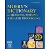 MOSBY'S DICTIONARY OF MEDICINE NURSING & ALLIED PROFESSIONAL
