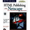 OFFICIAL HTML PUBLISHING FOR NETSCAPE W/CD-ROM
