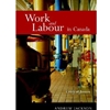 WORK & LABOUR IN CANADA