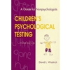 CHILDREN'S PSYCHOLOGICAL TESTING