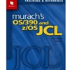 MURACH'S OS/390 AND Z/OS JCL