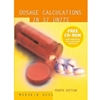 DOSAGE CALCULATIONS IN SI UNITS WITH CD-ROM