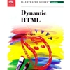 DYNAMIC HTML ILLUSTRATED INTRODUCTORY