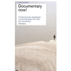 DOCUMENTARY NOW CONTEMPORARY STRATEGIES IN PHOTOGRAPHY.....