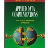 APPLIED DATA COMMUNICATIONS A BUSINESS ORIENTED APPROACH