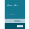 VISUAL CULTURE AN INTRODUCTION