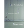 CELL PHONE CULTURE