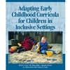 Adapting Early Childhood Curricula for Children in Inclusive Settings