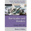 BARRICADES & BORDERS EUROPE 1800-1914