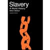 SLAVERY A WORLD HISTORY
