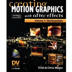 CREATING MOTION GRAPHICS WITH AFTER EFFECTS VOL.1& CD-ROM