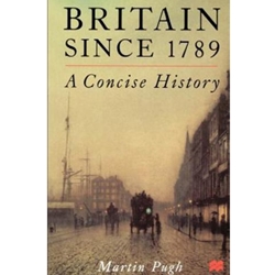 BRITAIN SINCE 1789 - 1998 A CONCISE HISTORY