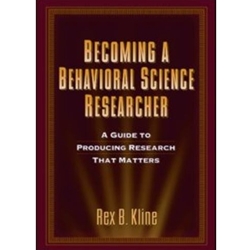 BECOMING A BEHAVIORAL SCIENCE RESEARCHER