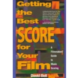 GETTING THE BEST SCORE FOR YOUR FILM