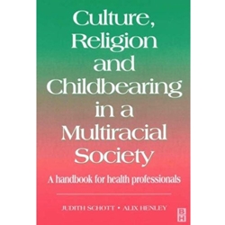 CULTURE RELIGION & CHILDBEARING IN A MULTIRACIAL SOCIETY