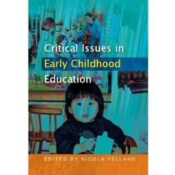 CRITICAL ISSUES IN EARLY CHILDHOOD EDUCATION