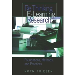 RE-THINKING E-LEARNING RESEARCH FOUNDATIONS METHODS & PRACTICES