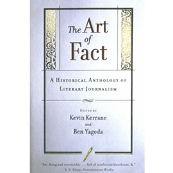 ART OF FACT HISTORICAL ANTHOLOGY OF LITERARY JOURNALISM