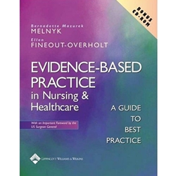 EVIDENCE BASED PRACTICE IN NURSING & HEALTHCARE WITH CD-ROM