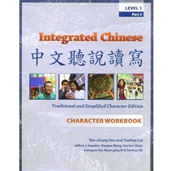 INTEGRATED CHINESE LEVEL 1 PT 2 CHARACTER WORKBOOK