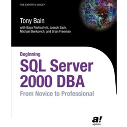 BEGINNING SQL SERVER 2000 DBA FROM NOVICE TO PROFESSIONAL
