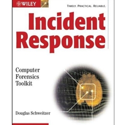 INCIDENT RESPONSE COMPUTER FORENSICS TOOLKIT WITH CD