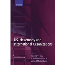 US HEGEMONY & INTERNATIONAL ORGANIZATIONS