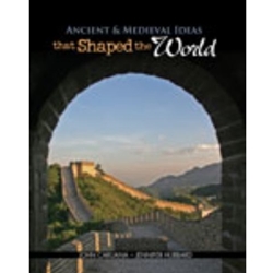 ANCIENT & MEDIEVAL IDEAS THAT SHAPED THE WORLD